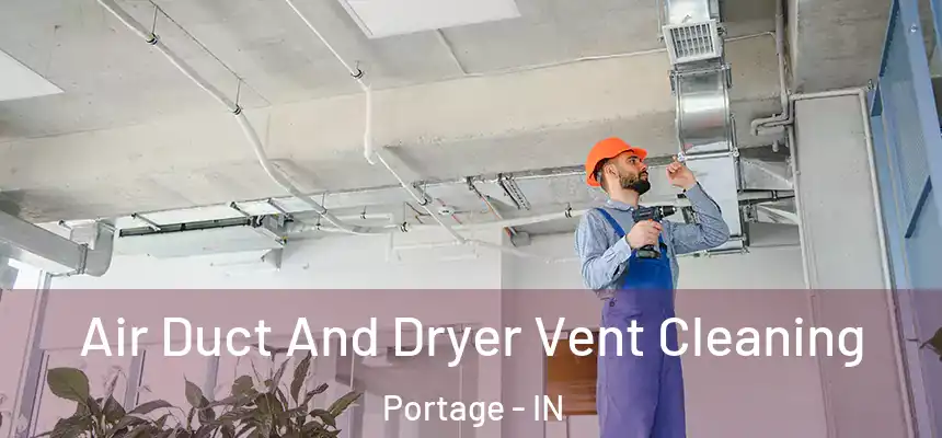  Air Duct And Dryer Vent Cleaning Portage - IN