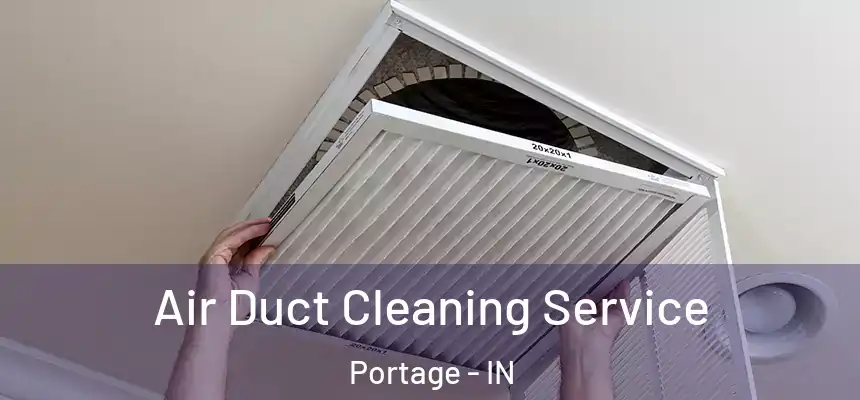  Air Duct Cleaning Service Portage - IN