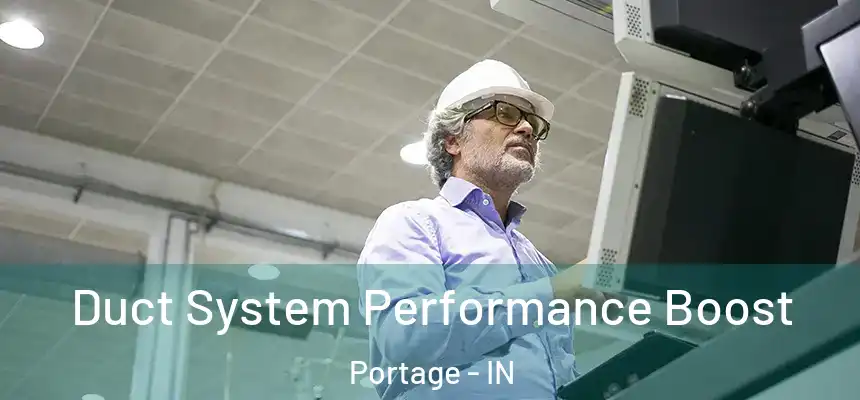 Duct System Performance Boost Portage - IN