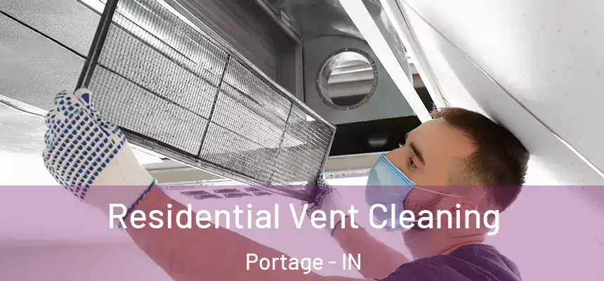  Residential Vent Cleaning Portage - IN