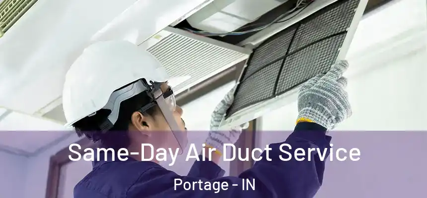  Same-Day Air Duct Service Portage - IN